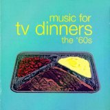 Various artists - Music for TV Dinners: the 60s