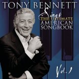 Tony Bennett - Sings the Ultimate American Songbook, Vol. 1
