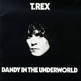 T.Rex - Dandy In The Underworld
