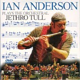 Ian Anderson - Ian Anderson Plays The Orchestral Jethro Tull