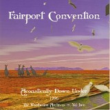 Fairport Convention - Acoustically Down Under: The Woodworm Archives - Vol. two