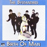 The Bystanders - Birth Of Man