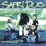 Safri Duo - Episode II - The Remix Edition