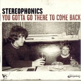 Stereophonics - You Gotta Go There To Come Back