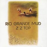 ZZ Top - Rio Grande Mud