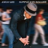 Amos Lee - Supply and demand