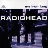 Radiohead - My Iron Lung (EP)