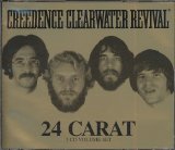 Creedence Clearwater Revival - 24 Carat