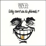 War - Why Can't We Be Friends?