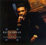 Keith Sweat - I'll Give All My Love to You