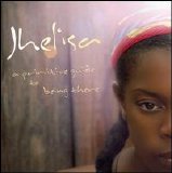 Jhelisa - A Primitive Guide to Being There Disc 1