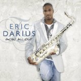 Eric Darius - Goin All Out