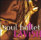 Soul Ballet - Lavish (Retail 2007) - Jazz [www.torrentazos.com]
