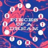 Pieces of a Dream - 'Bout Dat Time