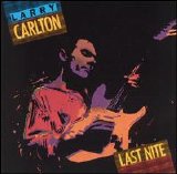 Larry Carlton - Last Nite