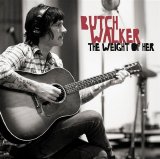 Butch Walker - The Weight Of Her - Single