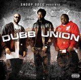 Snoop Dog Presents Dubb Union - Dubb Union [Explicit]