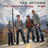 The Afters - One Moment Away