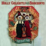 Holly Go Lightly & The Brokeoffs - I Wanna Hug Ya, Kiss Ya, Squeeze Ya