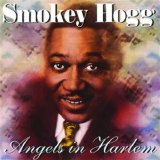 Smokey Hogg - Angels In Harlem