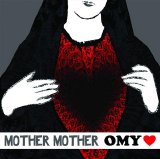 Mother Mother - O My Heart
