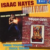 Isaac Hayes - Double Feature (Three Tough Guys & Truck Turner)