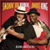 Smokin' Joe Kubek & Bnois King - Blood Brothers
