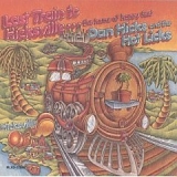 Dan Hicks and the Hot Licks - Last Train to Hicksville...the home of happy feet