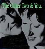 The Other Two - The Other Two & You