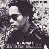 Lenny Kravitz - It Is Time for a Love Revolution