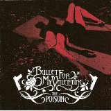 Bullet For My Valentine - The Poison