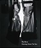 The River - Drawing Down The Sun
