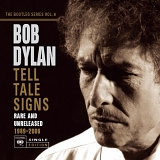 Bob Dylan - Tell Tale Signs (Rare and Unreleased 1989-2006)