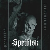 Spetälsk - Perverted Commandment