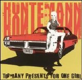 Huntemann - Too many presents for one girl