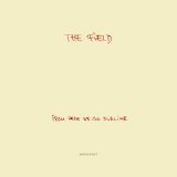 The Field - From Here We Go Sublime [2007]