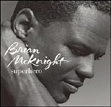 Brian McKnight - Superhero