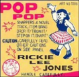 Jones, Rickie Lee (Rickie Lee Jones) - Pop-Pop