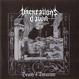 Uncreation's Dawn - Death's Tyranny