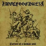 Wolfsschrei - Torture of A Human Soul