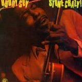 Buddy Guy - Stone Crazy