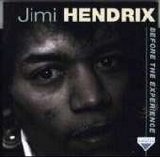 Jimi Hendrix - Before The Experience
