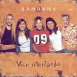 Bandana - Vivir Intentando