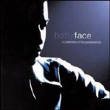 Babyface - A Collection of His Greatest Hits