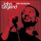 John Legend - Live from Philadelphia
