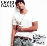 Craig David - Slicker Than Your Average
