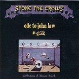Stone The Crows - Ode To John Law