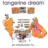 Tangerine Dream - Tangerine Dream...An Introduction to