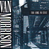 Van Morrison - Too Long in Exile