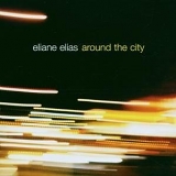 Eliane Elias - Around The City